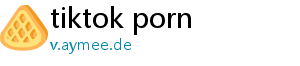 tiktok porn